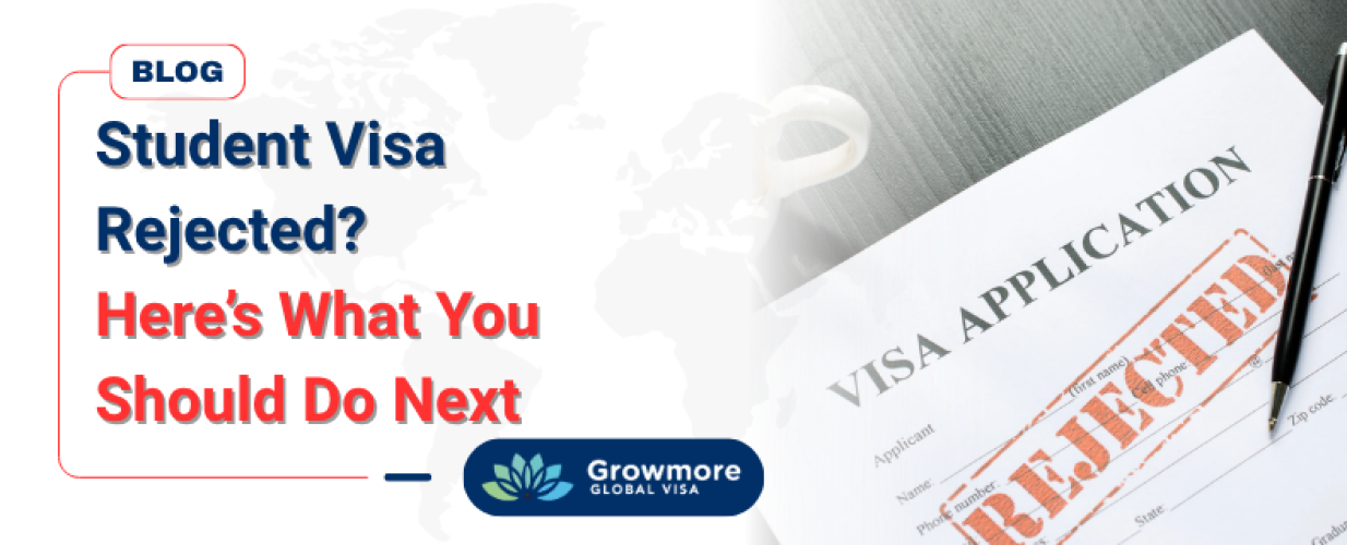 Student Visa Rejected? Here’s What You Should Do Next